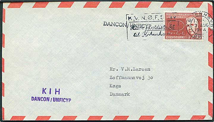 35 øre Niels Bohr på luftpostbrev stemplet København d. 3.8.1964 og sidestemplet DANCON UNFICYP til Køge. Afs.-stempel: KIH DANCON/UNFICYP. Fra de danske FN-styrker på Cypern.
