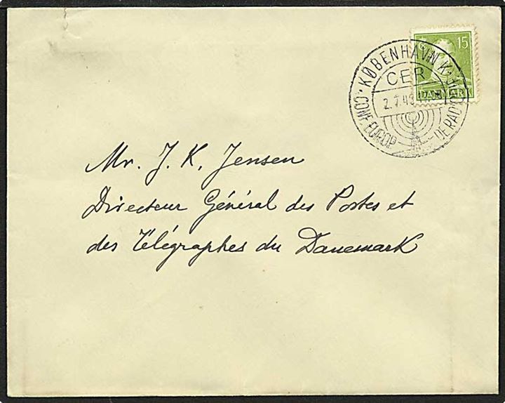 15 øre grøn på officielt brev fra København d. 2.7.1949 til generaldirektøren for P&T. CER særstempel.