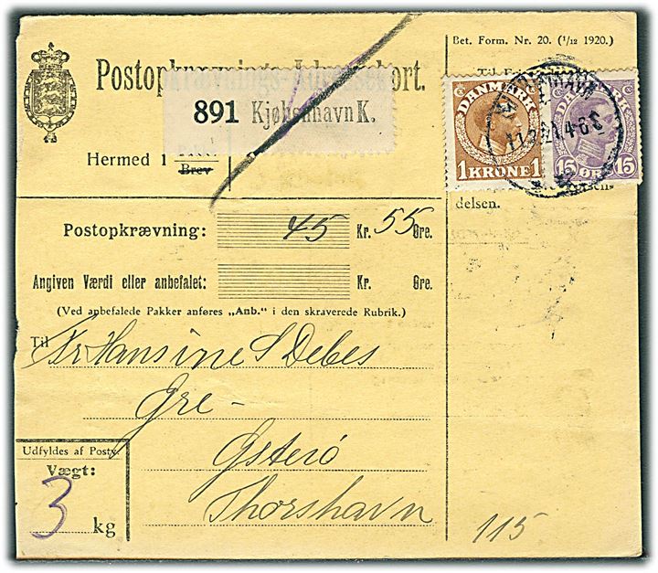 15 øre og 1 kr. Chr. X på Postopkrævnings-Adressekort for pakke fra Kjøbenhavn d. 11.2.1921 til Øre på Østerø pr. Thorshavn. 