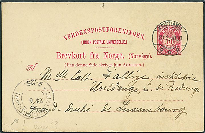 10 øre helsagsbrevkort fra Kristiania d. 22.6.1899 til Luxembourg. Ank.stemplet d. 24.6.1899. Sjælden destination.