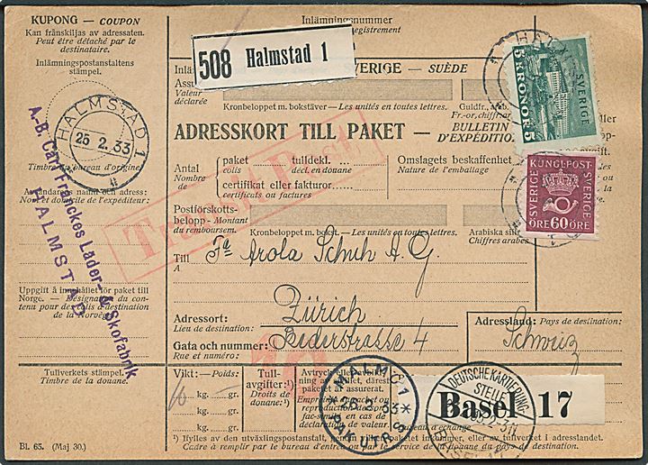 60 öre Tre Kroner og 5 kr. Stockholm Slot på 5,60 kr. frankeret internationalt adressekort for pakke fra Halm-stad d. 25.2.1933 til Zürich, Schweiz. Rammestempel Transitpost.