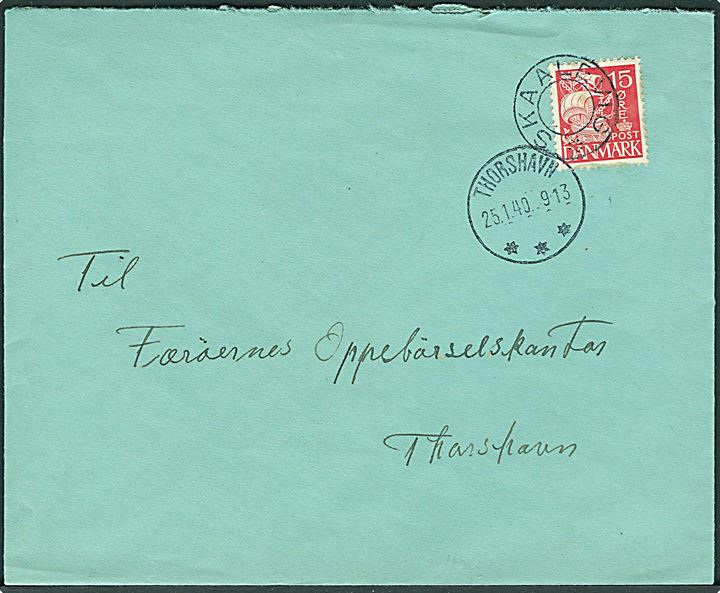 15 øre Karavel på brev annulleret med udslebet stjerne-stempel SKAALEVIG og sidestemplet Thorshavn d. 25.1.1940 til Thorshavn. 