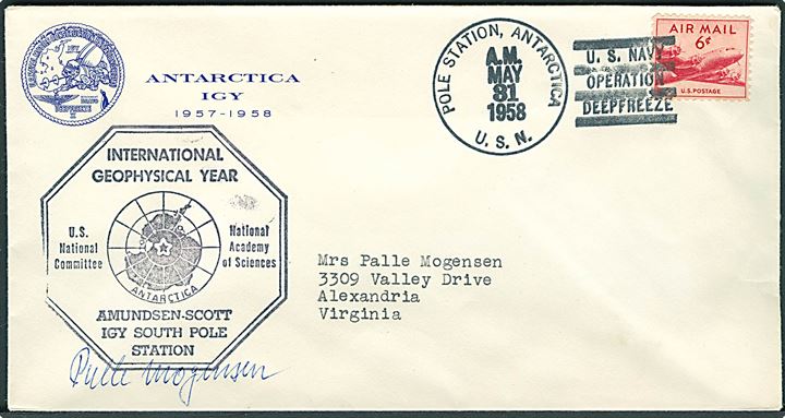 Amerikansk 6 cents brev fra Antartica IGY 1957-1958 stemplet Pole Station, Antartica U.S.N. / U.S. Navy Operation Deep Freeze d. 31.5.1958 til USA. Sendt fra den videnskablige leder af Amundsen-Scott stationen, danskeren Palle Mogensen, med signatur.