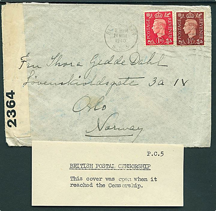 Britisk 1d og 1½d George VI på brev fra Blackheath d. 24.3.1940 til Oslo, Norge. Åbnet af tidlig britisk censur PC66/2464 med indlagt meddelelse P.C.5 British Postal Censorship. This cover was open when it reached the censorship.