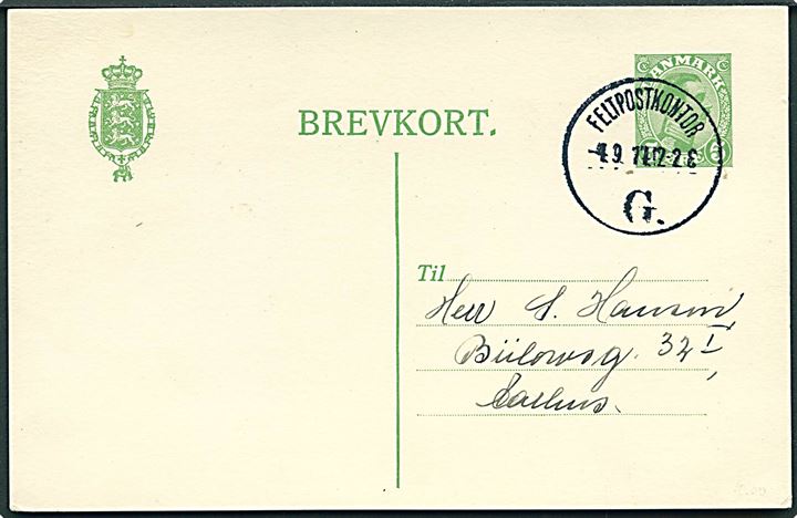 5 øre Chr. X helsagsbrevkort annulleret med brtotype IIIb Feltpostkontor G. d. 4.9.1914 til Aarhus. Fremstillet til brug ved 2. Generalkommando i Aarhus under manøvre i Jylland. Gravøraftryk på brevkort uden meddelelse.