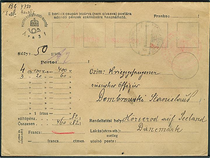 Ufrankeret ungarsk værdikuvert sendt som portofri tjenesteforsendelse fra krigsfangelejr Kenyermezö ved Esztergori d. 30.5.1918 til russisk krigsfange i Lazaret-lejren i Horserød ved Helsingør, Danmark. 2 laksegl mangler.