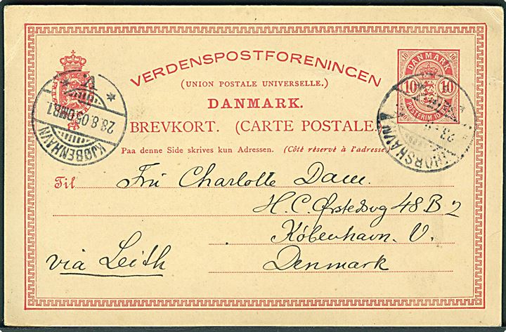10 øre Våben helsagsbrevkort påskrevet via Leith med brotype Ig Thorshavn d. 23.8.1905 til København. Iflg. meddelelse sendt med S/S “Tjaldur” over Leith. Ank. stemplet i Kjøbenhavn d. 28.8.1905.