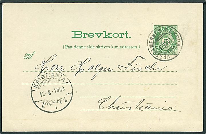 5 øre helsagsbrevkort fra Porsgrund annulleret med bureaustempel Vestbanernes P.Eksp.A.3. d. 17.8.1903 til Christiania.