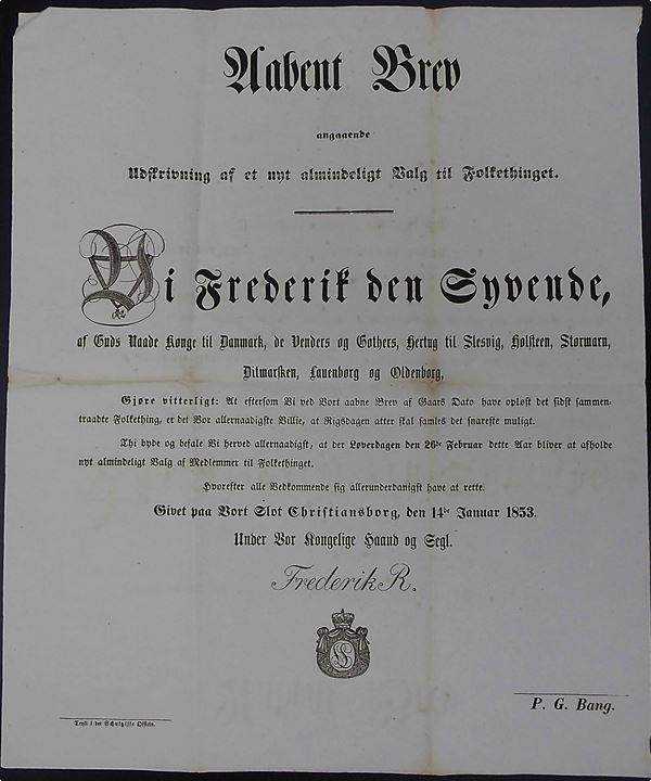 Aabent Brev fra Frederik VII angaaende udskrivelse af et nyt almindeligt Valg til Folkethinget. Dateret Christiansborg d. 14.2.1853. (38x46 cm).