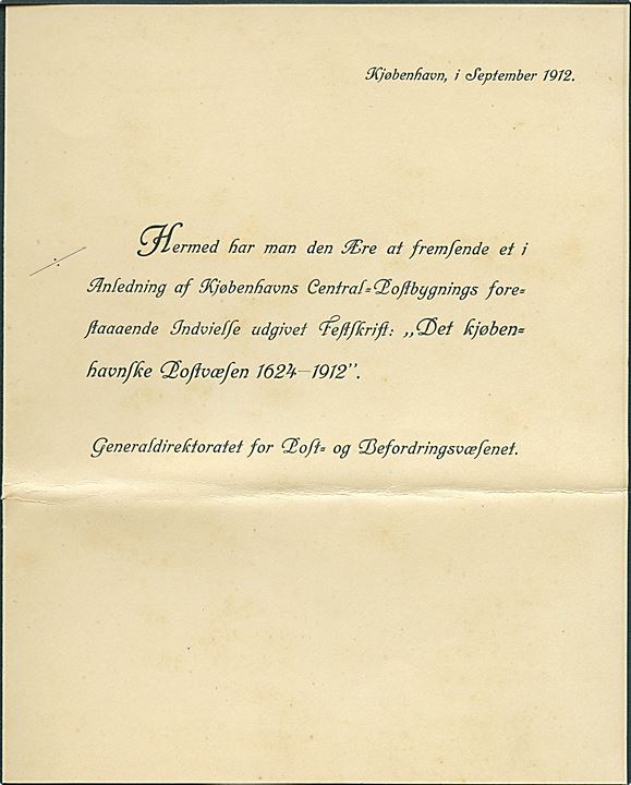 Følgebrev fra Generaldirektoratet for Post- og Befordringsvæsenet dateret Sept. 1912 vedr. fremsendelse af værket Det kjøbenhavnske Postvæsen 1624-1912 i anledning af indvielsen af Kjøbenhavns Central-Postbygning.