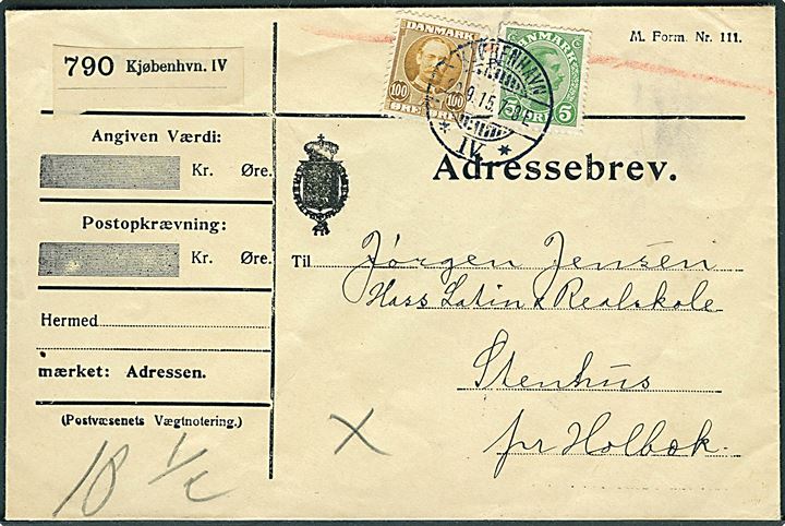 5 øre Chr. X og 100 øre Fr. VIII på adressebrev for pakke fra Kjøbenhavn d. 20.9.1915 til Stenhus pr. Holbæk.