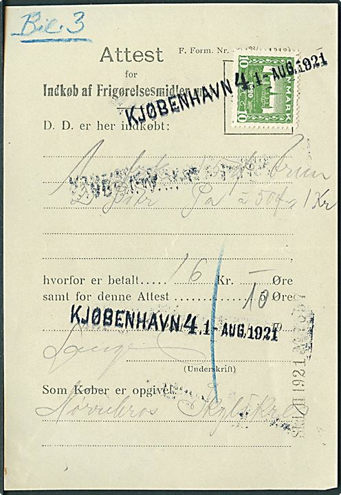10 øre Genforening annulleret med liniestempel Kjøbenhavn 4 d. 1.8.1921 på Attest for Indkøb af Frigørelsesmidler m.v.