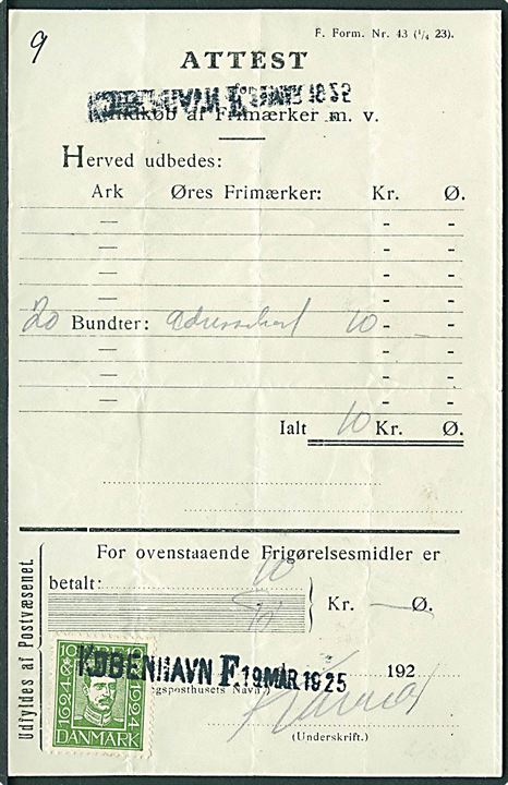 10 øre Chr. X Postjubilæum annulleret med liniestempel København F. d. 19.3.1925 på Attest for Indkøb af Frimærker m.v. F. Form. Nr. 43 (1/4 23). 