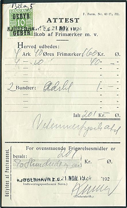 10 øre Gebyr-provisorium annulleret med liniestempel København F d. 21.11.1924 på Attest for Indkøb af Frimærker m.v. formular F. Form. Nr. 43 (1/4 23) 