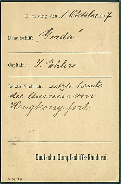 5 pfg. Ciffer på brevkort fra Hamburg d. 1.10.1897 til Braunschweig. possitionsmeddelelse fra Deutsche Dampfschiffs-Rhederei som oplyser at S/S Gerda er afgået fra Hongkong.