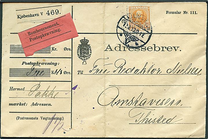 35 øre Fr. VIII single på adressebrev for pakke med opkrævning fra Kjøbenhavn d. 12.8.1913 til Thisted. Fold.
