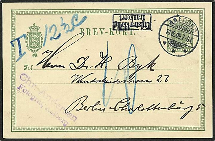 5 øre grøn Fr. VIII enkeltbrevkort fra Aalborg d. 10.12.1909 til Berlin, Tyskland. Sat i porto med 12½ centimes.