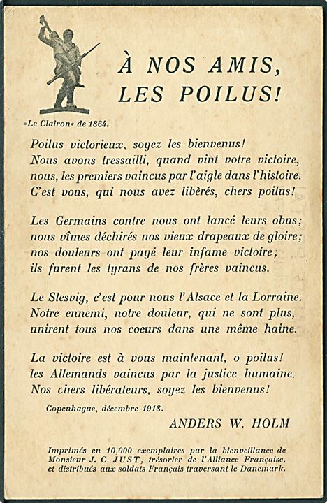 Á nos amis, les poilus!, nationalistisk digt af Anders W. Holm, december 1918. Kortet udgivet i et oplag på 10.000 stk. med støtte fra J. C. Just, kasserer i l'Alliance Francaise, til uddeling blandt frigivne franske krigsfanger på gennemrejse i Danmark. U/no.