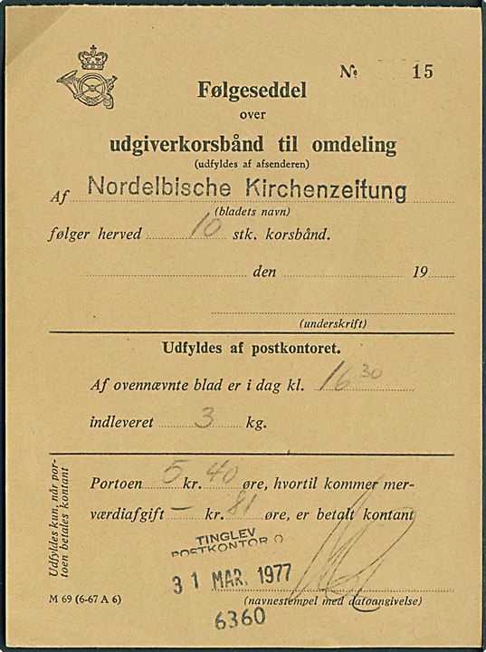 Følgeseddel for udgiverkorsbånd til omdeling, formular M 69 (6-67 A6), med trodat stempel Tinglev Postkontor 6360 d. 31.3.1977. 