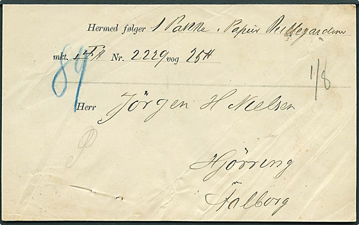 1871. Fragtbrev for forsendelse af pakke fra Kjøbenhavn d. 30.10.1871 via Aalborg til Hjørring.