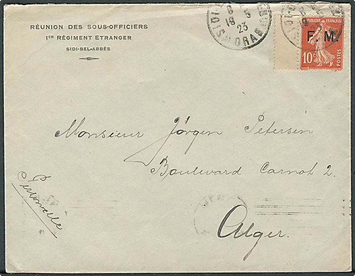 10 c. “F.M.” soldaterfrimærke frankeret fortrykt kuvert Réunion des Sous-Officers 1er Régiment Etranger fra Sidi-bel-Abbés d. 18.5.1923 fra dansk fremmedlegionær Andersen til dansker i Alger. 