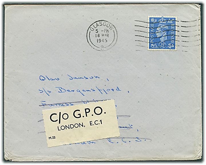 Britisk 2½d George VI på brev fra Glasgow d. 18.3.1945 til S/S “Bergensfjord” i London - omadresseret til c/o GPO London. “Bergensfjord” sejlede i fra marts til maj 1945 med krigsfanger i Middelhavet.