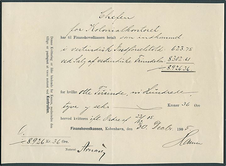 Kvittering fra Finanshovedkassen i København d. 23.12. 1905 til Chefen for Kolonialkontoret for indbetaling af 623,75 kr. vestindisk Indførselstold og 8302,61 kr. for salg af vestindiske Frimærker.