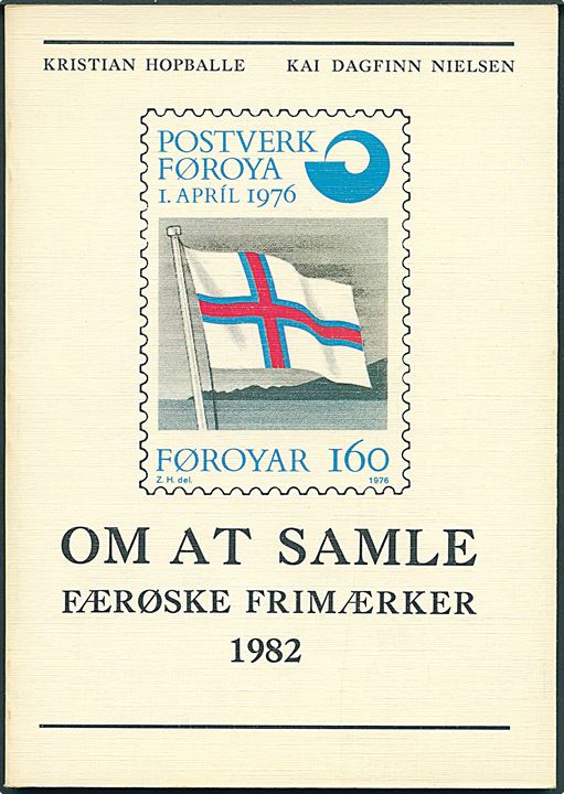 Om at samle færøske frimærker 1982 af Kristian Hopballe og Kai Dagfinn Nielsen. 107 sider.