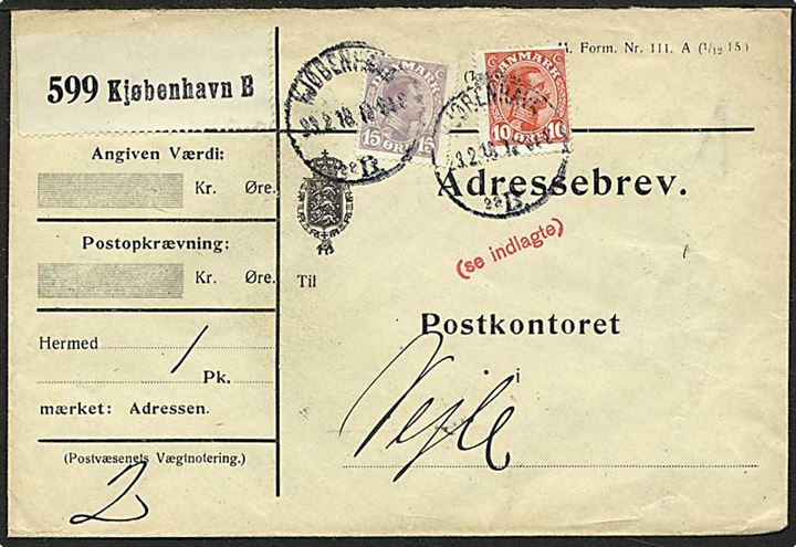 10 øre og 15 øre Chr. X på adressebrev for pakke fra Kjøbenhavn d. 23.2.1918 til Vejle.