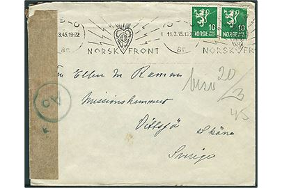10 øre Løve (2) på brev annulleret med TMS Norsk Front/Oslo d. 11.3.1945 til Vittsjö, Sverige. Åbnet af tysk censur i Oslo og lukket med neutral brun banderole stemplet Ao.