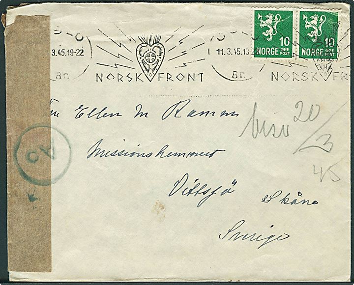 10 øre Løve (2) på brev annulleret med TMS Norsk Front/Oslo d. 11.3.1945 til Vittsjö, Sverige. Åbnet af tysk censur i Oslo og lukket med neutral brun banderole stemplet Ao.