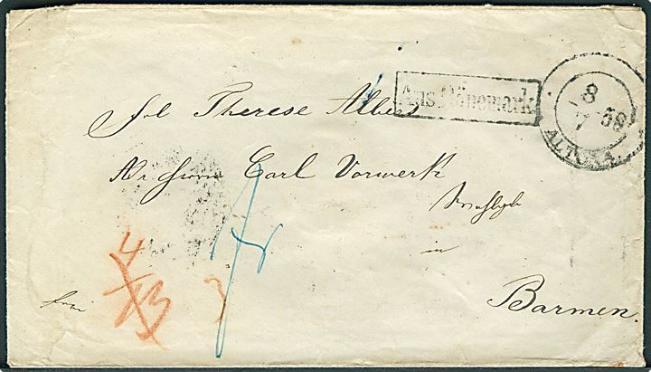 1858. Francobrev med udslebet stempel Altona d. 8.7.1858 via K.D.O.P.A. Hamburg til Barmen. Rammestempel Aus Dänemark. Flere portopåtegninger.