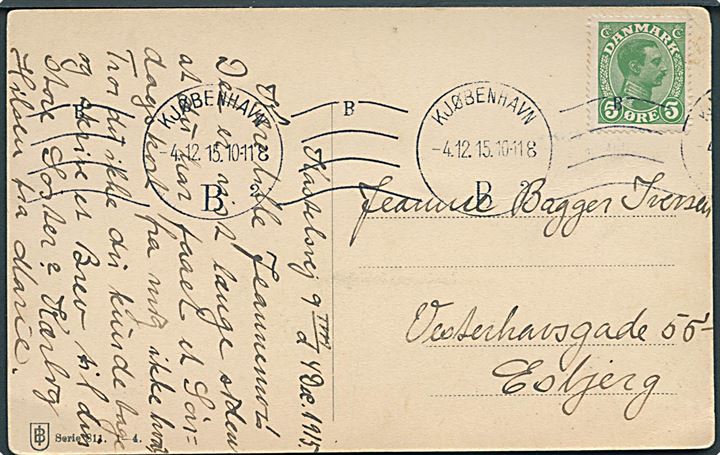 5 øre Chr. X på brevkort fra Kjøbenhavn d. 4.12.1915 (= lørdag) til Esbjerg. Iflg. teksten: Det er vist længe siden du har faaet et Søndagskort fra mig.... 