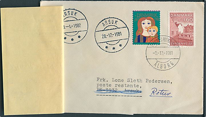 1,60 kr. Byfornyelse og Julemærke 1981 på brev stemplet Grønlands Postkontor Ålborg d. 9.12.1981 til poste restante i Arsuk, Grønland. Retur via Returpostkontoret med etiket P4007a (2-74).