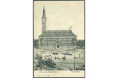 Hilsen fra København med Raadhuset. Sporvogne linie 1 ses. F. M. & Co. no. 366.