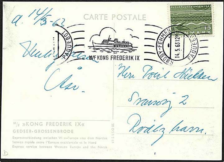 15 øre Fugleflugtslinien på FDC/skibs-brevkort (M/F Kong Frederik IX) annulleret med håndrullestempel Rødby-Fehmern Paquebot / M/F Kong Frederik IX d. 14.5.1963 til Rødby Havn. 