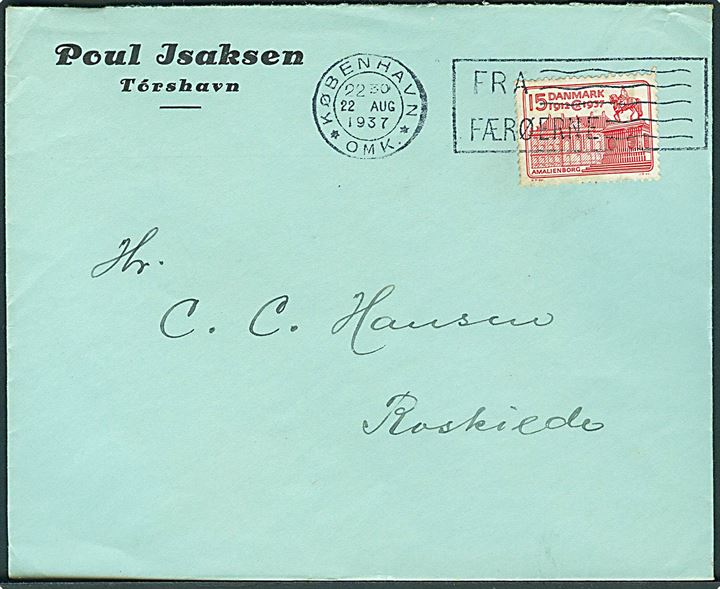 15 øre Regentjubilæum på fortrykt kuvert fra firma Poul Isaksen, Tórshavn annulleret med skibsstempel TMS København *OMK.*/Fra Færøerne d. 22.8.1937 til Roskilde.