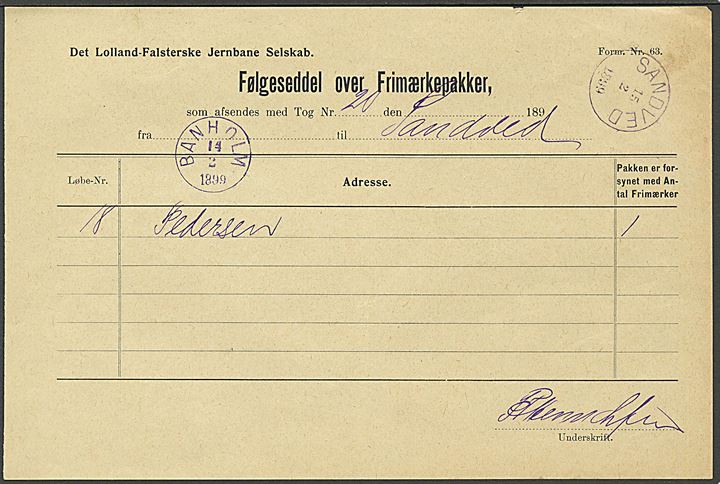 Følgeseddel over Frimærkepakker (Form. Nr. 63.) fra Det Lolland-Falsterske Jernbane Selskab med violet lapidar VI Bandholm d. 14.2.1899 til Sandved. Ank.stemplet med violet lapidar VI Sandved d. 15.2.1899.