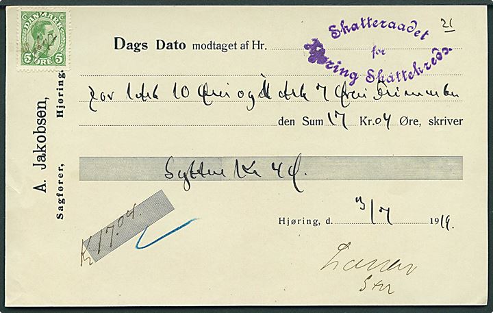 5 øre Chr. X blækannulleret “Gebyr”  på Dags Dato kvit-tering fra Sagfører A. Jakobsen for indkøb af frimærker i Hjørring d. 3.7.1919.
