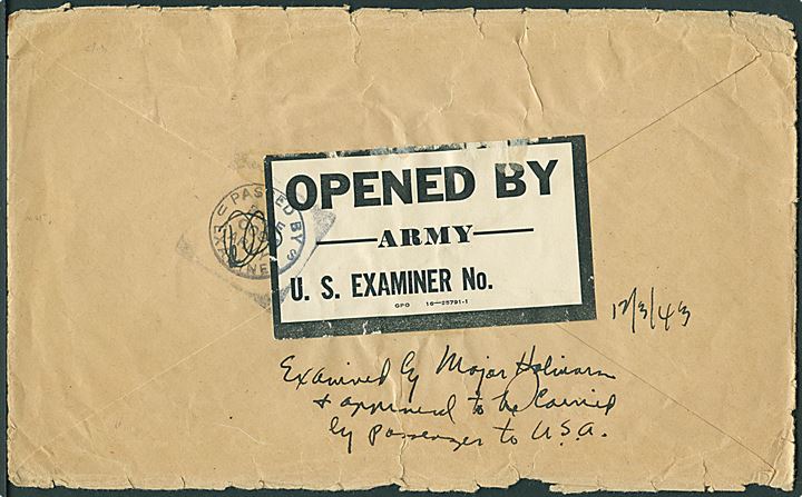 Ufrankeret brev til Rochester, USA m. censurbanderole: “Opened By Army U. S. Examiner No.”, stemplet Passed by Base Army Examiner 0094 og påskrevet: “Examined by Major Hali.... and approved to be carried by passenger to U.S.A.” d. 12.3.1943. Base Army Examiner no. 0094 kendes anvendt på Island.