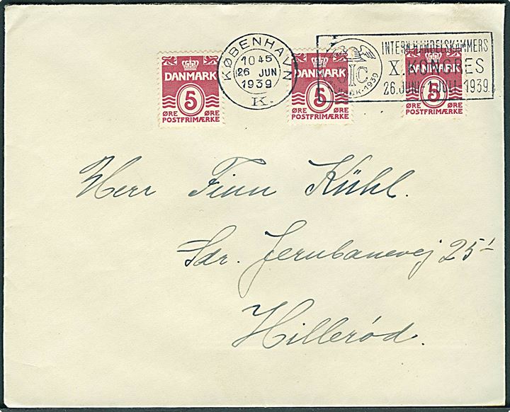 5 øre Bølgelinie (3) på brev annulleret med TMS Intern. Handelskammers X. Kongres 26. juni - 1. Juli 1939/København K d. 26.6.1939 til Hillerød.