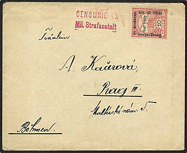 10+2 f. Krigsvelgørenhed på brev fra Arad ca. 1915 til Prag. Rødt fængselscensur-stempel CENSURIE / Mil. Strafanstalt