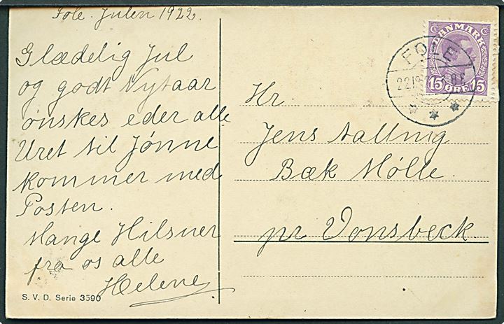 15 øre Chr. X på brevkort annulleret med brotype IIb Fole d. 22.12.1922 til Bæk Mølle pr. Vonsbæk.