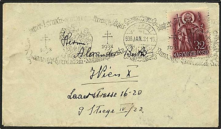 32 f. 900 år for den Hellige Staphans død single på brev annulleret med 900 års særstempel fra Budapest d. 31.1.1938 ,til Wien, Østrig.