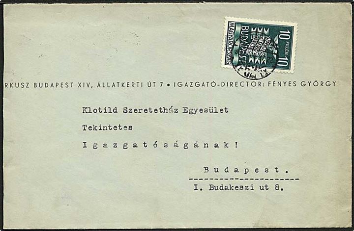 10 f. Budapest Messe single på fortrykt CIRKUS kuvert sendt lokalt i Budapest 1937. Fold.