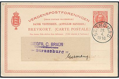 10 bit Fr. VIII helsagsbrevkort fra St. Thomas d. 28.4.1910 til Strassburg, Tyskland. Uden meddelelse.