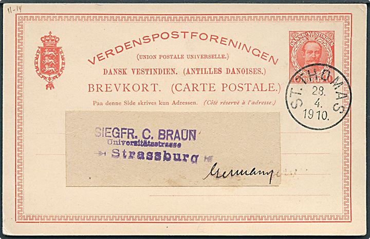 10 bit Fr. VIII helsagsbrevkort fra St. Thomas d. 28.4.1910 til Strassburg, Tyskland. Uden meddelelse.