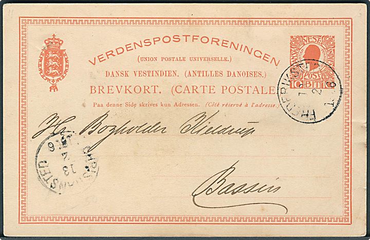 10 bit Chr. IX helsagsbrevkort fra Frederiksted d. 13.2.1906 cia Christiansted til Bassin. 