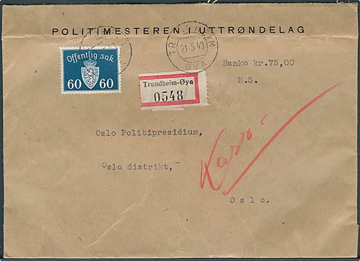 60 øre Tjenestemærke på anbefalet brev fra Politimesteren i Uttrøndelag stemplet Trondheim d. 21.5.1943 til Oslo.