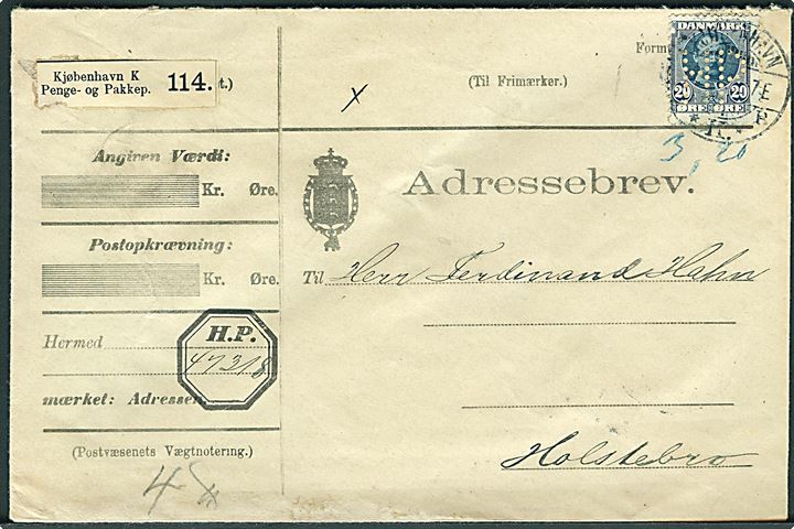 20 øre Fr. VIII med perfin H.P. på adressebrev for pakke fra firma Holger Petersen i Kjøbenhavn d. x.4.1909 til Holstebro.